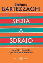 Sedia a sdraio. Giochi impensati per svagare la mente