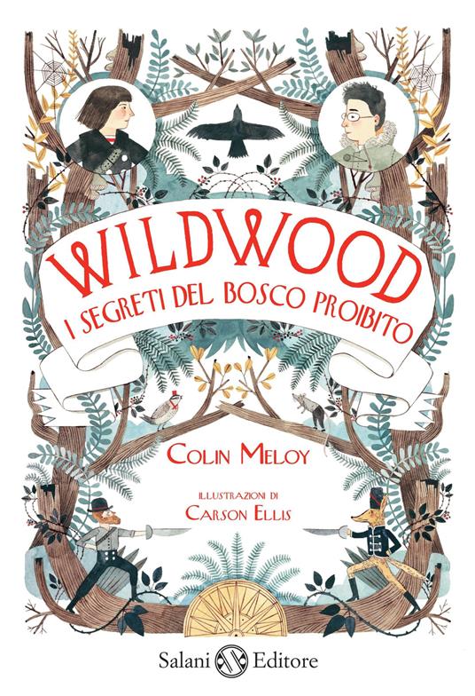 I segreti del bosco proibito. Wildwood - Colin Meloy - copertina