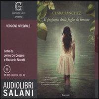 Il profumo delle foglie di limone. Audiolibro. 10 CD Audio. Ediz. integrale - Clara Sánchez - copertina
