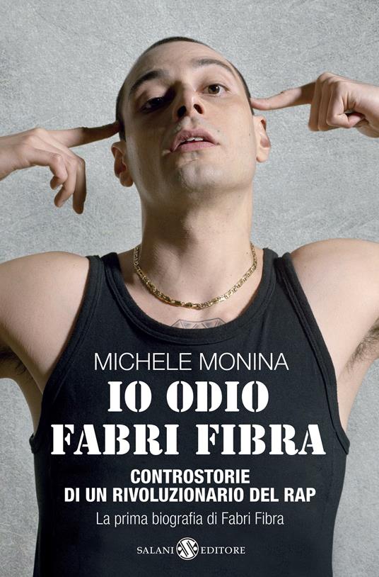 Io odio Fabri Fibra. Controstorie di un rivoluzionario del rap - Monina,  Michele - Ebook - EPUB2 con Adobe DRM