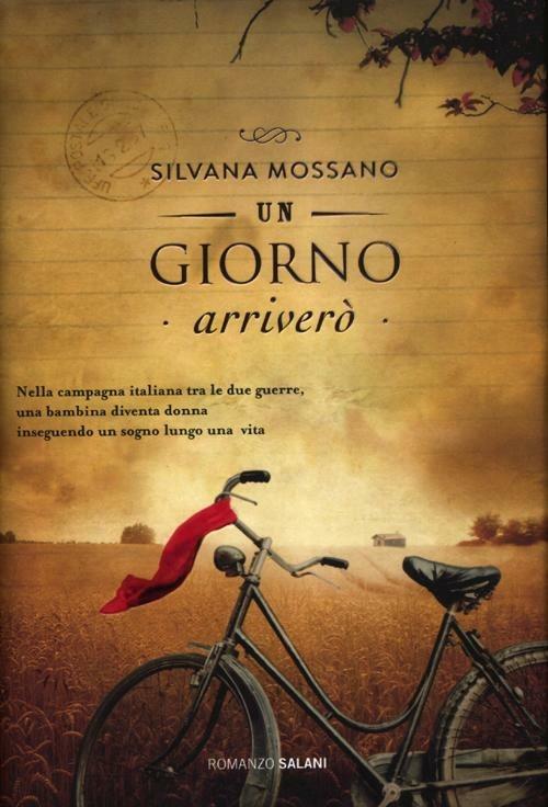 Un giorno arriverò - Silvana Mossano - copertina