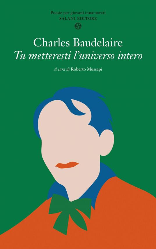Tu metteresti l'universo intero. Testo francese a fronte - Charles Baudelaire,Roberto Mussapi - ebook