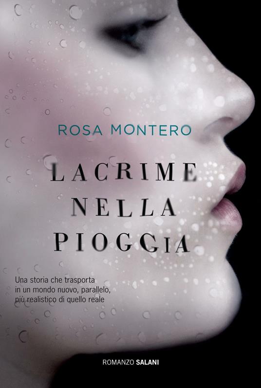 Lacrime nella pioggia - Rosa Montero - copertina