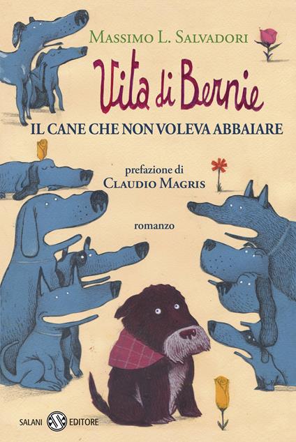 Vita di Bernie. Il cane che non voleva abbaiare - Massimo L. Salvadori,Federico Appel - ebook