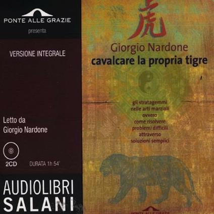 Cavalcare la propria tigre letto da Giorgio Nardone. Audiolibro. 2 CD Audio. Ediz. integrale - Giorgio Nardone - copertina