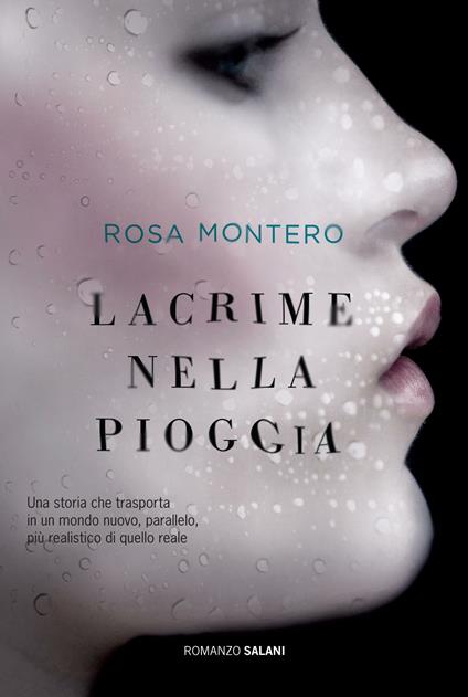 Lacrime nella pioggia - Rosa Montero,Claudia Marseguerra - ebook