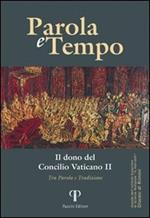 Parole e tempo (2012). Vol. 11: Il dono del Concilio Vaticano. Tra parola e tradizione.