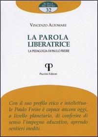 La parola liberatrice. La pedagogia di Paulo Freire - Vincenzo Altomare - copertina