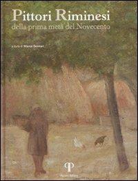 Pittori riminesi. Della prima metà del Novecento - Marco Gennari - copertina