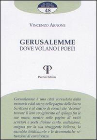 Gerusalemme. Dove volano i poeti - Vincenzo Arnone - copertina