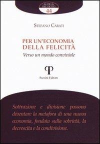 Per un'economia della felicità. Verso un mondo conviviale - Stefano Carati - copertina