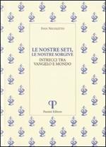 Le nostre seti, le nostre sorgive. Intrecci tra vangelo e mondo