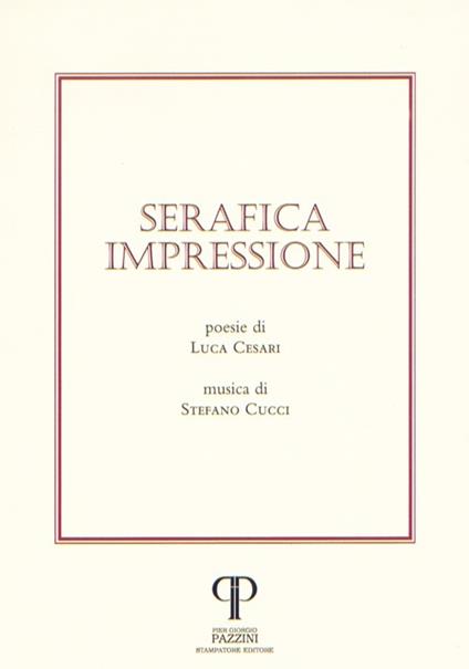 Serafica impressione - Luca Cesari,Stefano Cucci - copertina