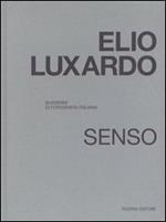 Elio Luxardo. Senso. Quaderni di fotografia italiana. Ediz. illustrata