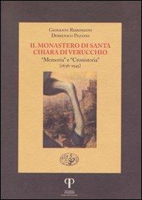 Il monastero di Santa Chiara di Verucchio. «Memoria» e «Cronistoria» (1636-1945) - Giovanni Rimondini,Domenico Pazzini - 2
