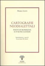 Cartografie neodialettali. Poeti di Romagna e d'altri luoghi