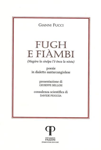 Fugh e fiàmbi. (Magàra la còulpa l’è ênca la nòstra). Poesie in dialetto santarcangiolese - Gianni Fucci - copertina