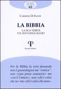 La Bibbia. La sua verità e il suo linguaggio - Carmine Di Sante - copertina