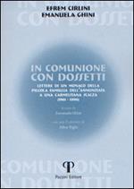 In comunione con Dossetti. Lettere di un monaco della piccola famiglia dell'Annunziata a una carmelitana scalza (1961-1996)