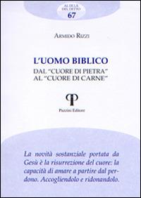 L' uomo biblico. Dal «cuore di pietra» al «cuore di carne» - Armido Rizzi - copertina