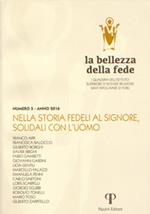 La bellezza della fede. I quaderni dell'Istituto di Scienze Religiose Sant'Apollinare di Forlì. Vol. 5: Nella storia fedeli al signore, solidali con l'uomo.