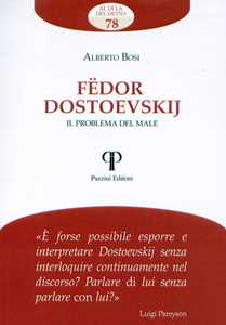 Libro Fëdor Dostoevskij. Il problema del male Alberto Bosi