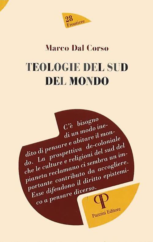 Teologie del sud del mondo. Ediz. integrale - Marco Dal Corso - copertina