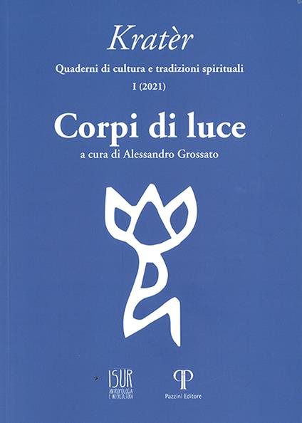 Kratèr. Quaderni di culture e tradizioni spirituali (2021). Ediz. illustrata. Vol. 1: Corpi di luce - copertina