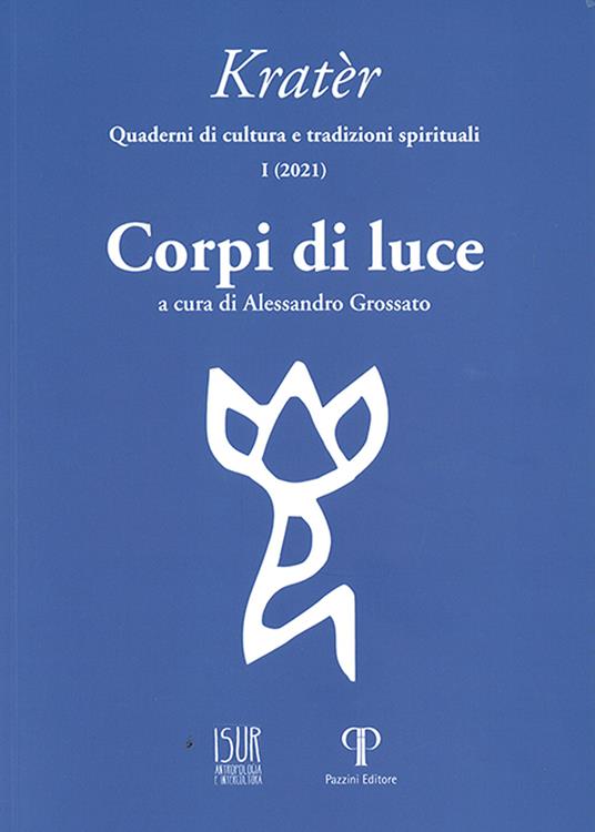 Kratèr. Quaderni di culture e tradizioni spirituali (2021). Ediz. illustrata. Vol. 1: Corpi di luce - copertina