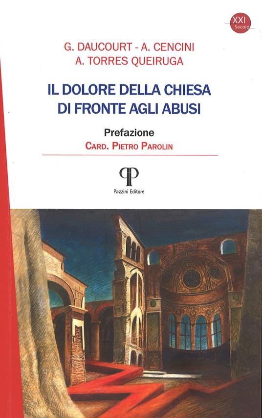 Il dolore della Chiesa di fronte agli abusi - Daucourt Gerard,Amedeo Cencini,Andrés Torres Queiruga - copertina