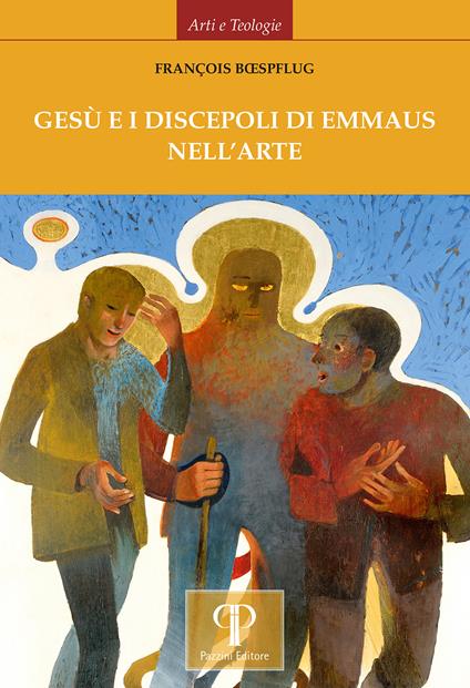 Gesù e i discepoli di Emmaus nell'arte. Ediz. illustrata - François Bœspflug - copertina