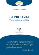 La profezia. Tra religione e politica