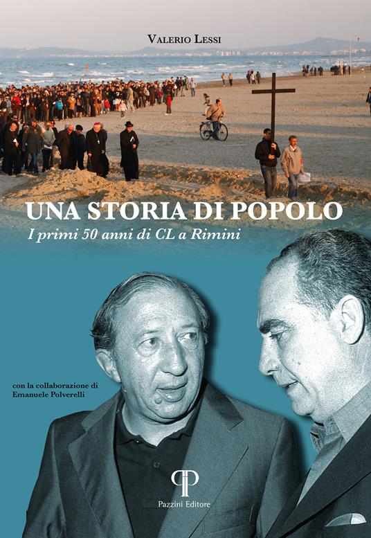 Una storia di popolo. I primi 50 anni di CL a Rimini. Ediz. illustrata - Valerio Lessi - copertina