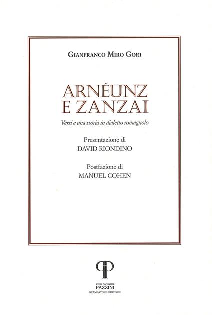 Arnéunz e Zanzai. Versi e una storia in dialetto romagnolo - Gianfranco Miro Gori - copertina