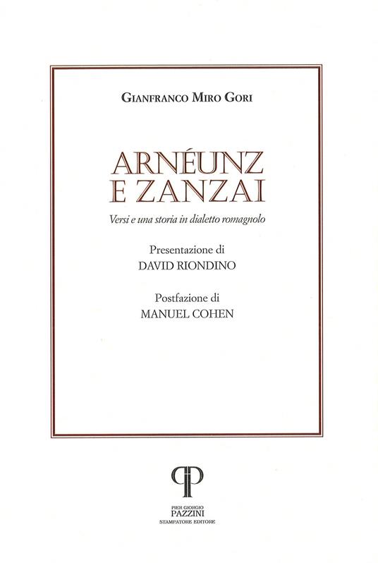 Arnéunz e Zanzai. Versi e una storia in dialetto romagnolo - Gianfranco Miro Gori - copertina