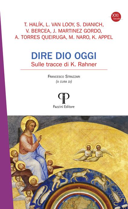 Dire Dio oggi. Sulle tracce di K. Rahner - Kurt Appel,Virgil Bercea,Severino Dianich - copertina