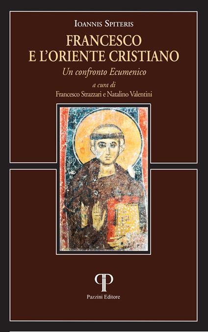 Francesco e l'oriente cristiano. Un confronto ecumenico - Ioannis Spiteris - copertina