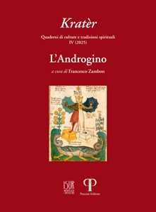 Kratèr. Quaderni di culture e tradizioni spirituali (2025). Vol. 4: L' androgino