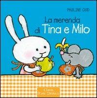 La merenda di Tina e Milo. Ediz. illustrata - Pauline Oud - copertina
