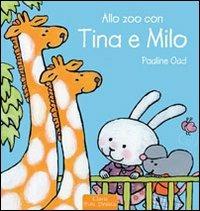 Allo zoo con Tina e Milo. Ediz. illustrata - Pauline Oud - copertina