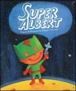 Super Albert. Ediz. illustrata