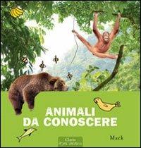 Animali da conoscere. Ediz. illustrata - Mack - copertina