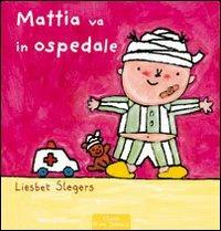 Mattia va all'ospedale - Liesbet Slegers - copertina