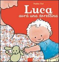 Luca avrà una sorellina - Pauline Oud - copertina