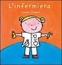 L'infermiera. Ediz. illustrata