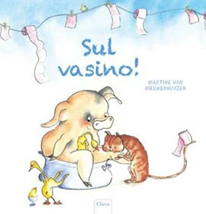Sul vasino! Ediz. illustrata - Martine Van Nieuwenhuyzen - copertina