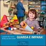 Guarda e impara! Ediz. illustrata