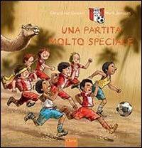 Una partita molto speciale. Ediz. illustrata - Gerard Van Gemert,Mark Janssen - copertina