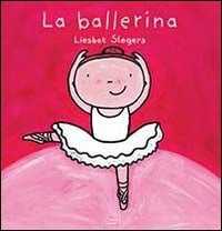 La ballerina. Ediz. illustrata