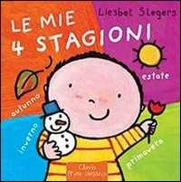 Le mie 4 stagioni. Ediz. illustrata